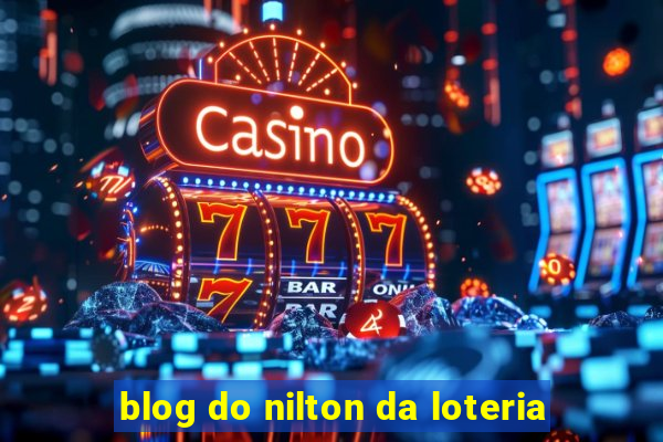 blog do nilton da loteria